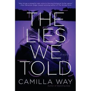 The Lies We Told -- Camilla Way